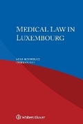 Cover: Medical Law in Luxembourg - Kluwer Law International