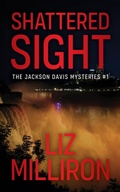 Cover: Shattered Sight (The Jackson Davis Mysteries, #1) - Harbor Lane Books, LLC