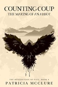Cover: Counting Coup: The Making of an Abbot (The Benediction of Paul, #4) - Wayzgoose Press