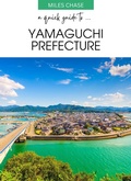 Cover: A Quick Guide To ... Yamaguchi Prefecture - A Quick Guide To