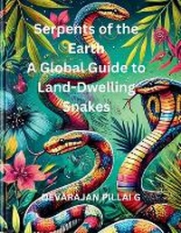 Abbildung von: Serpents of the Earth - DEVARAJAN PILLAI G