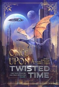 Cover: Once Upon a Twisted Time: Fairy Tales, Folklore, and Fables Reimagined - Volume 2 (The Crossing Genres Anthology Collection, #4) - Cabbit Crossing Publishing