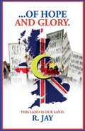 Cover: . . . . of Hope and Glory - R. Jay