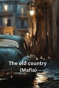 Cover: The old country (Mafia) - Sam Ross