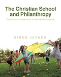 Cover: The Christian School and Philanthropy - WestBow Press