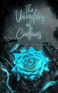 Cover: The Unveiling of Caellaias - Mikaelynn Rose
