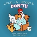 Cover: Cock - A - Doodle - Don't!! - Brain Bulb Publishing