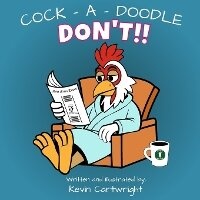 Enlarge image Cover: Cock - A - Doodle - Don't!! - Brain Bulb Publishing