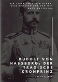 Cover: Rudolf von Habsburg: Der tragische Kronprinz - tredition