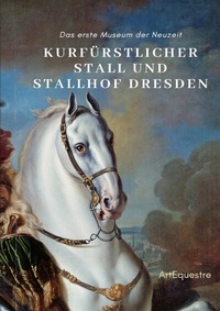 Abbildung von: Kurfürstlicher Stall und Stallhof Dresden - tredition