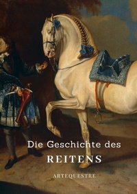 Abbildung von: Die Geschichte des Reitens - tredition