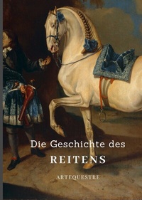 Abbildung von: Die Geschichte des Reitens - tredition