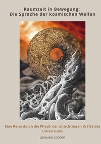 Abbildung von: Raumzeit in Bewegung: Die Sprache der kosmischen Wellen - tredition