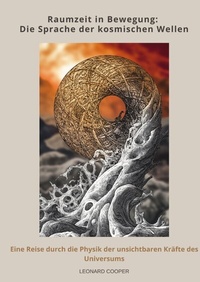 Abbildung von: Raumzeit in Bewegung: Die Sprache der kosmischen Wellen - tredition