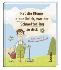 Abbildung von: Hat die Blume einen Knick, war der Schmetterling zu dick - St. Benno