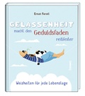 Cover: Gelassenheit macht den Geduldsfaden rei&szlig;fester - St. Benno