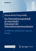 Bild: Das Unternehmensprotokoll als nonverbales Instrument der Unternehmenskommunikation - Springer Gabler