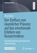 Cover: Der Einfluss von r&auml;umlicher Pr&auml;senz auf das emotionale Erleben von Konzertvideos - Springer VS