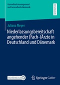 Bild: Niederlassungsbereitschaft angehender (Fach-)&Auml;rzte in Deutschland und D&auml;nemark - Springer Gabler