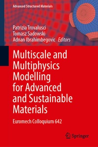 Enlarge image Cover: Multiscale and Multiphysics Modelling for Advanced and Sustainable Materials - Springer