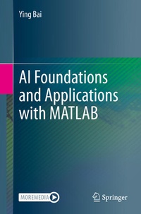Enlarge image Cover: AI Foundations and Applications with MATLAB - Springer