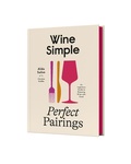Cover: Wine Simple: Perfect Pairings - Random House Inc
