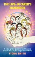 Cover: The Live-In Carer's Handbook - Fiona Smith