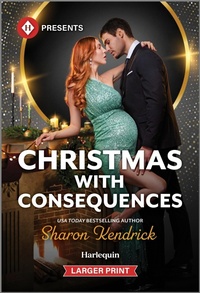 Abbildung von: Christmas with Consequences - Harlequin Presents Larger Print