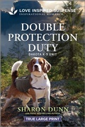 Cover: Double Protection Duty - Love Inspired Suspense True Large Print