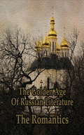 Cover: The Golden Age of Russian Literature - The Romantics - Miniature Masterpiece