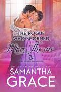 Cover: The Rogue Who Scorned Miss Thorne - Samantha Grace