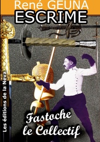 Abbildung von: Escrime Fastoche - Editions De La Neva