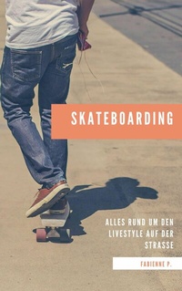 Abbildung von: Skateboarding - epubli