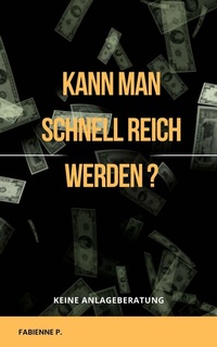 Abbildung von: Kann man schnell reich werden ? - epubli