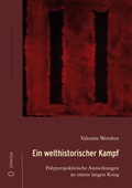 Cover: Ein welthistorischer Kampf - Philosophische B&uuml;cherei