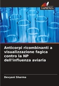 Cover: Anticorpi ricombinanti a visualizzazione fagica contro la NP dell'influenza aviaria - Edizioni Sapienza