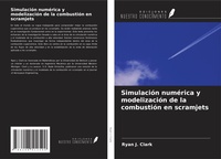Abbildung von: Simulación numérica y modelización de la combustión en scramjets - Ediciones Nuestro Conocimiento