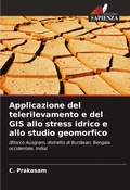 Cover: Applicazione del telerilevamento e del GIS allo stress idrico e allo studio geomorfico - Edizioni Sapienza