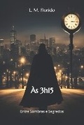 Cover: As 3h15 - Luciana Machado Florido