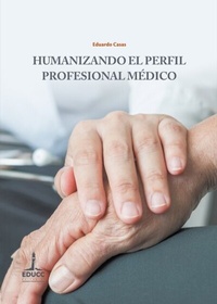 Abbildung von: Humanizando el perfil profesional médico - Editorial Universidad Católica de Córdoba