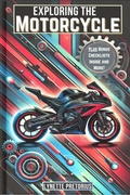 Cover: Exploring the Motorcycle (The Ultimate Beginner Rider Series, #2) - Lynette Pretorius
