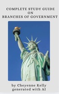 Cover: Complete Study Guide On Branches Of Government (How To Become A U.S. Citizen, #4) - cheyenne kelly