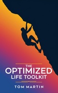 Cover: The Optimized Life Toolkit - Tom Martin
