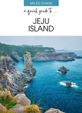 Cover: A Quick Guide To ... Jeju Island - A Quick Guide To