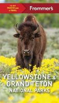 Abbildung von: Frommer's Yellowstone and Grand Teton National Parks - FrommerMedia