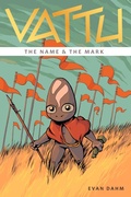 Cover: Vattu Book 1: The Name & the Mark - Iron Circus Comics