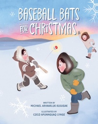 Abbildung von: Baseball Bats for Christmas - Annick Press Ltd