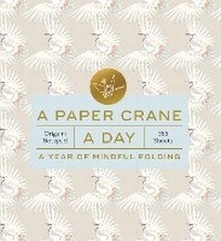 Abbildung von: A Paper Crane a Day - Chronicle Books