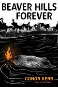 Cover: Beaver Hills Forever - Arsenal Pulp Press
