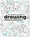 Cover: An Artist's Guide to Drawing Clothed Characters - 3DTotal Publishing Ltd